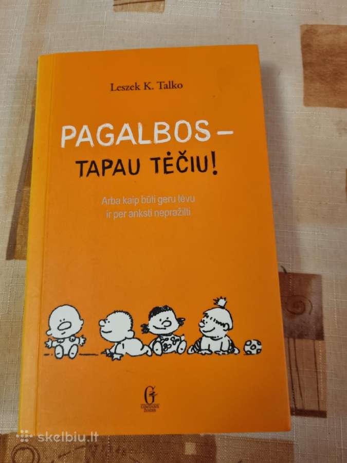 Pagalbos - tapau tėčiu !
