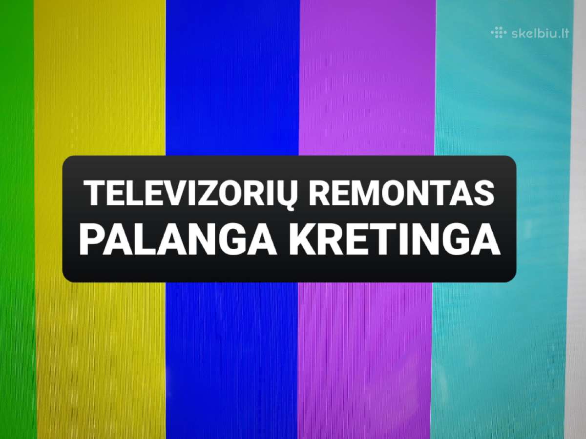 Televizorių Remontas Palangoje, Kretingoje.