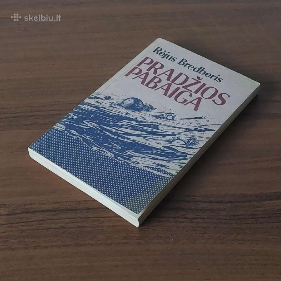 Rejus Bredberis - Pradžios pabaiga ( fantastika )