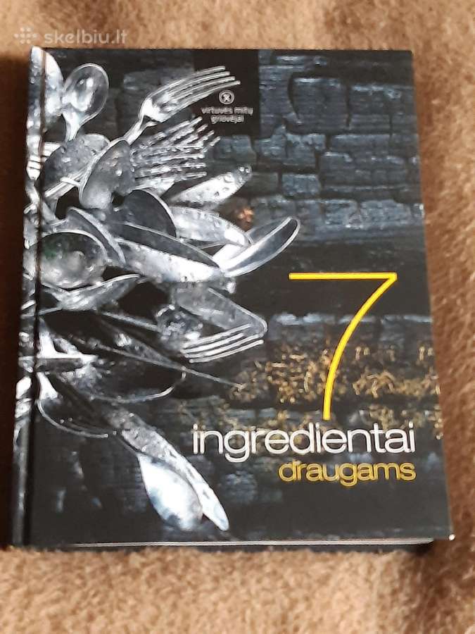 Kulinarinė knyga "7 ingredientai draugams"