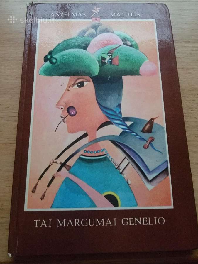 A.matučio eilėraščių knyga "Tai margumai genelio"
