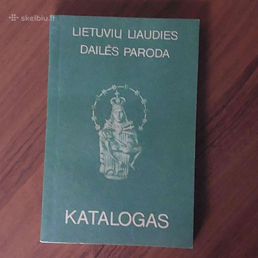 Katalogas - Lietuvių liaudies dailės paroda 1990 m