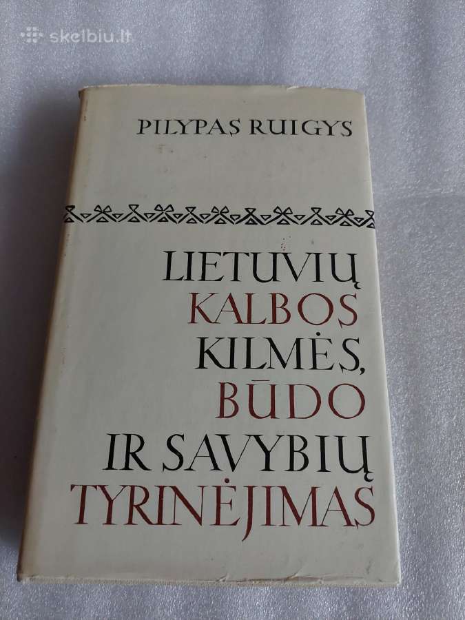 Lietuvių kalbos kilmės,būdo ir savybių tyrinėjimas