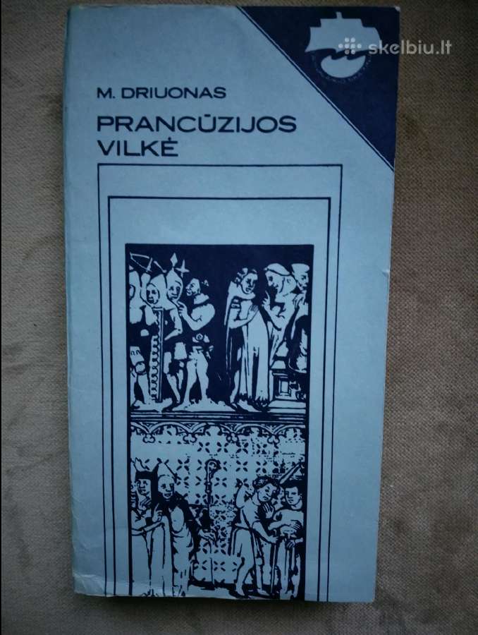 M. Driuonas "Prancuzijos vilke"