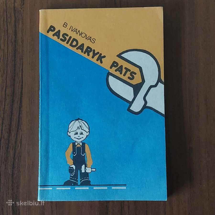 B. Ivanovas - Pasidaryk pats ( Techninė lit. )