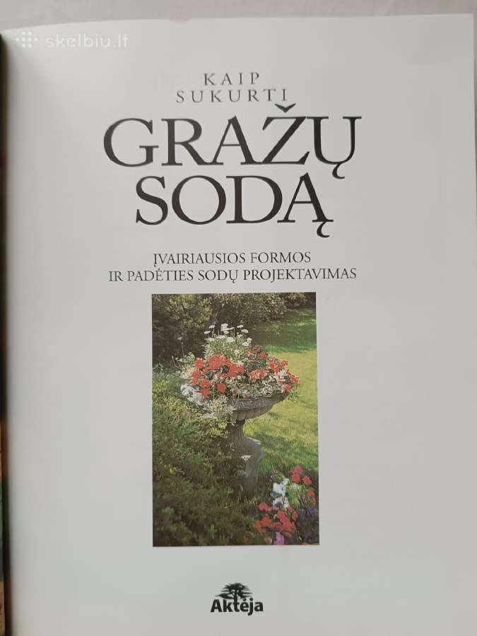 Kaip sukurti gražų sodą - nuotraukos Nr. 2