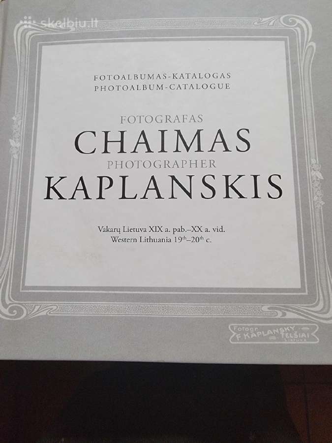 2007 m.chaimo Kaplanskio fotoalbumas-katalogas