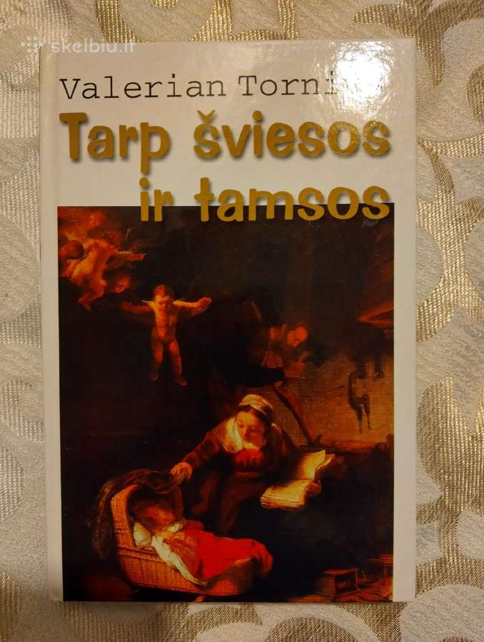 Valerian Tornius=tarp šviesos ir tamsos