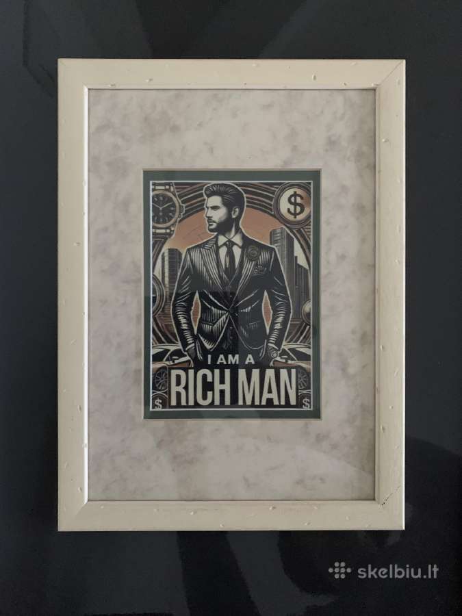 Reprodukcija I am a rich man