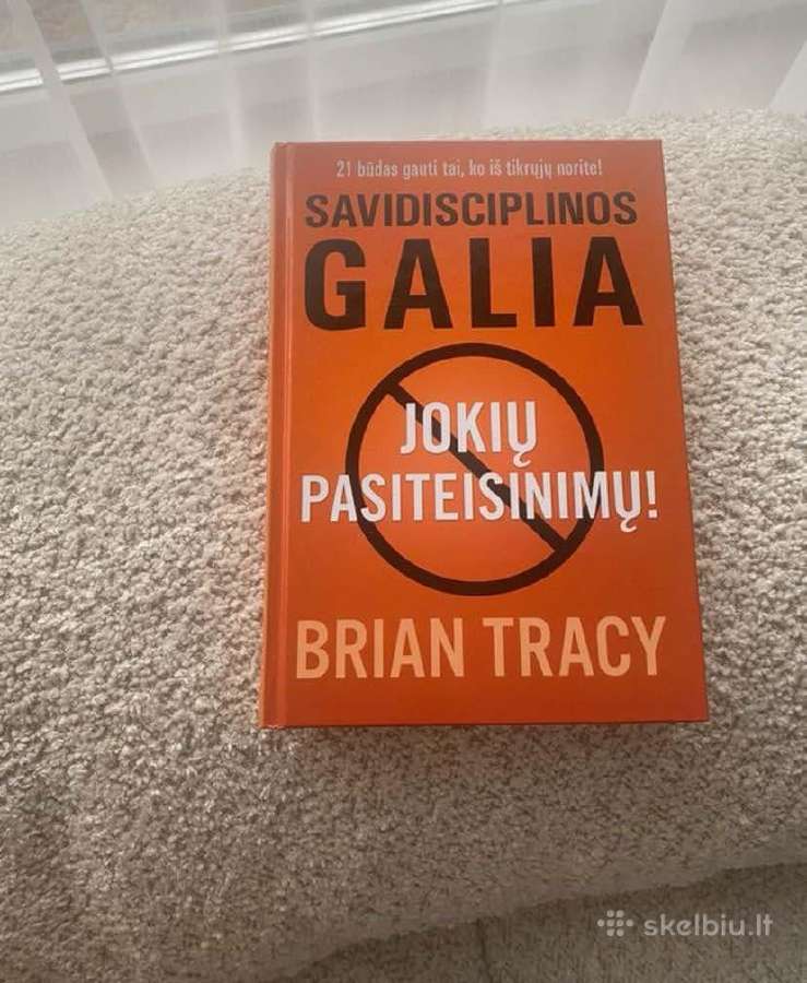 Savidisciplinos galia. Jokių pasiteisinimų!