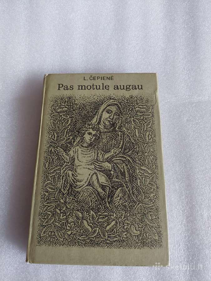 Pas motulę augau