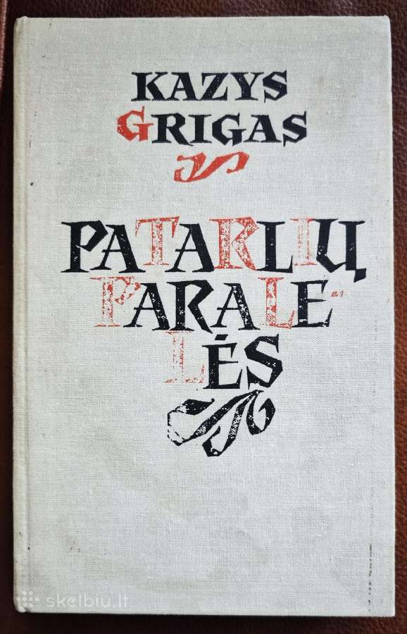 Patarlių patarlės, Kazys Grigas