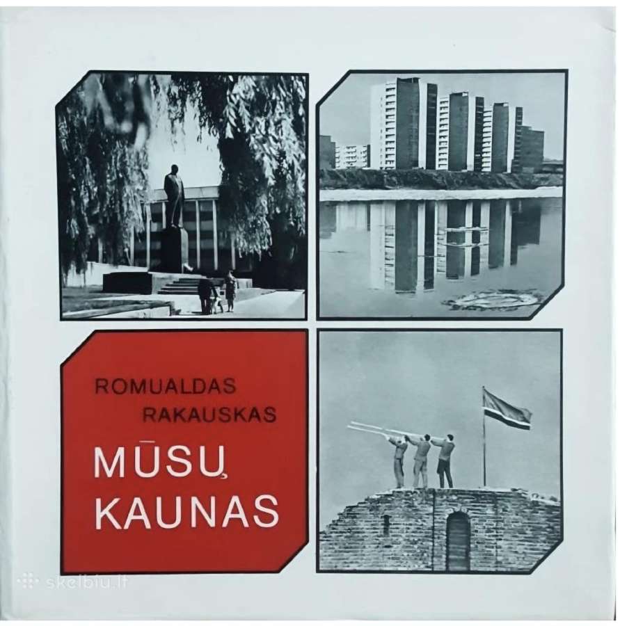 Mūsų Kaunas (1976)romualdas Rakauskas