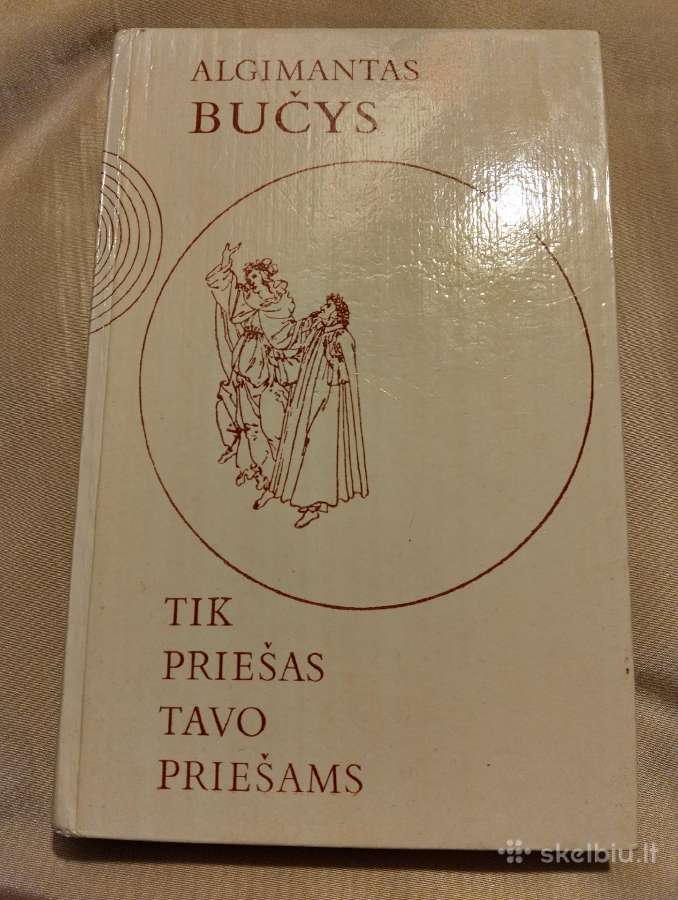 Algimantas Bučys - Tik priešas tavo priešams