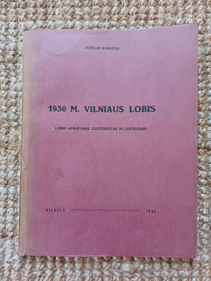 1930 m. Vilniaus lobis. P. Karazija 1932m.