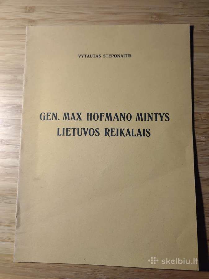 Generolo Max Hofmano mintys Lietuvos reikalais