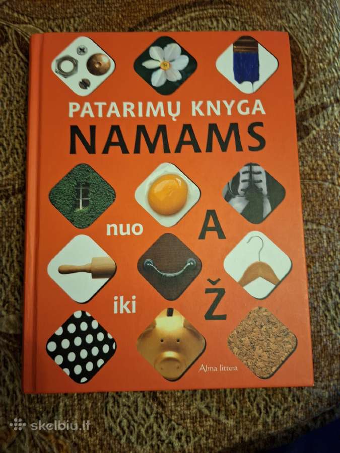 Patarimų knyga namams. Nuo A iki Ž