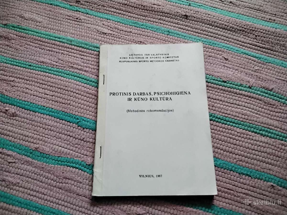 Protinis darbas, psichohigiena ir kūno kultūra