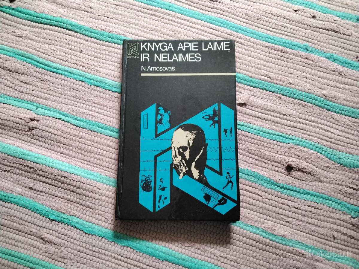 Knyga apie laimę ir nelaimes N. Amosovas