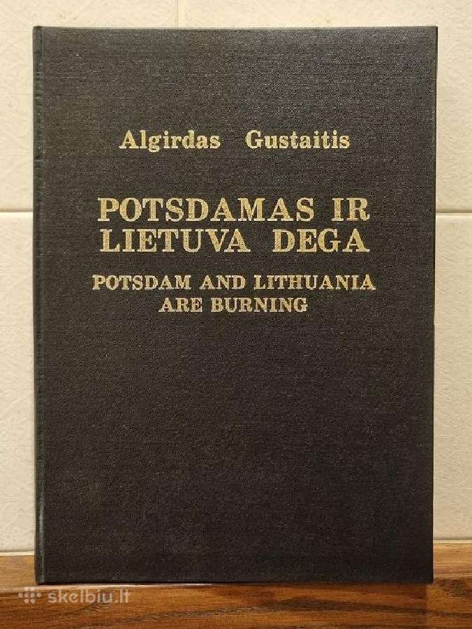 A.gustaitis "Potsdamas ir Lietuva dega"