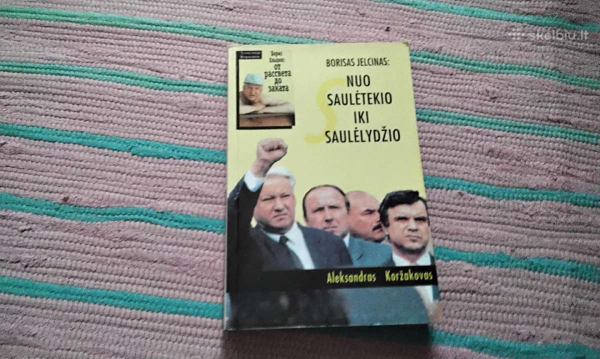 Borisas Jelcinas: nuo saulėtekio iki saulėlydžio A
