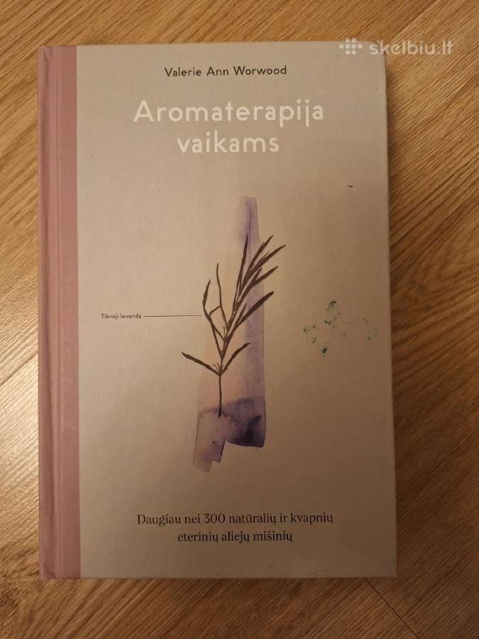 Aromaterapija vaikams. Knyga 2017m.
