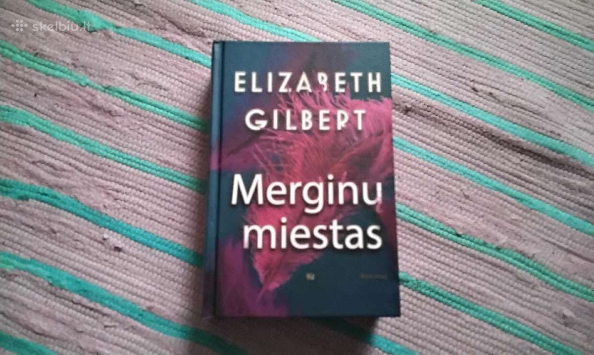 Merginų miestas Elizabeth Gilbert