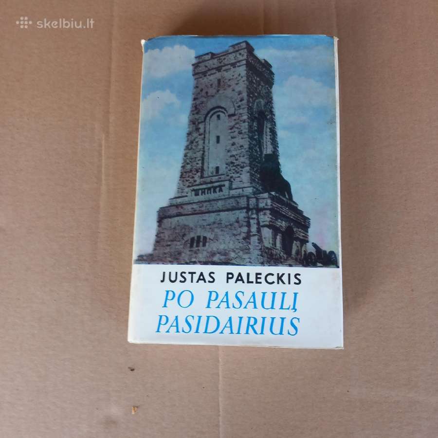 Po pasaulį pasidairius. Justas Paleckis