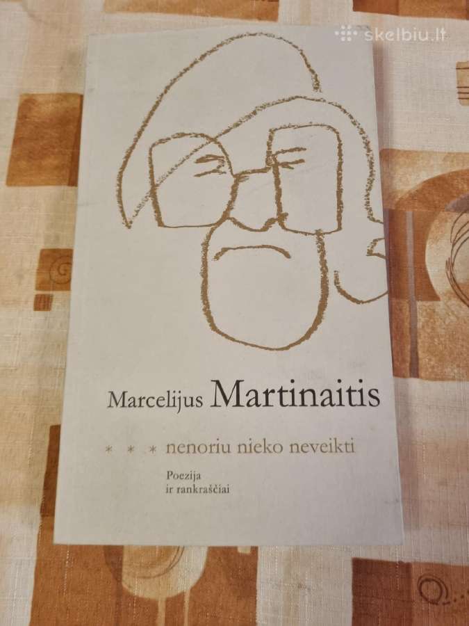 Marcelijus Martinaitis , nenoriu nieko neveikti