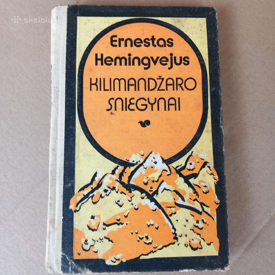 Kilimandžaro sniegynai.ernestas Hemingvėjus
