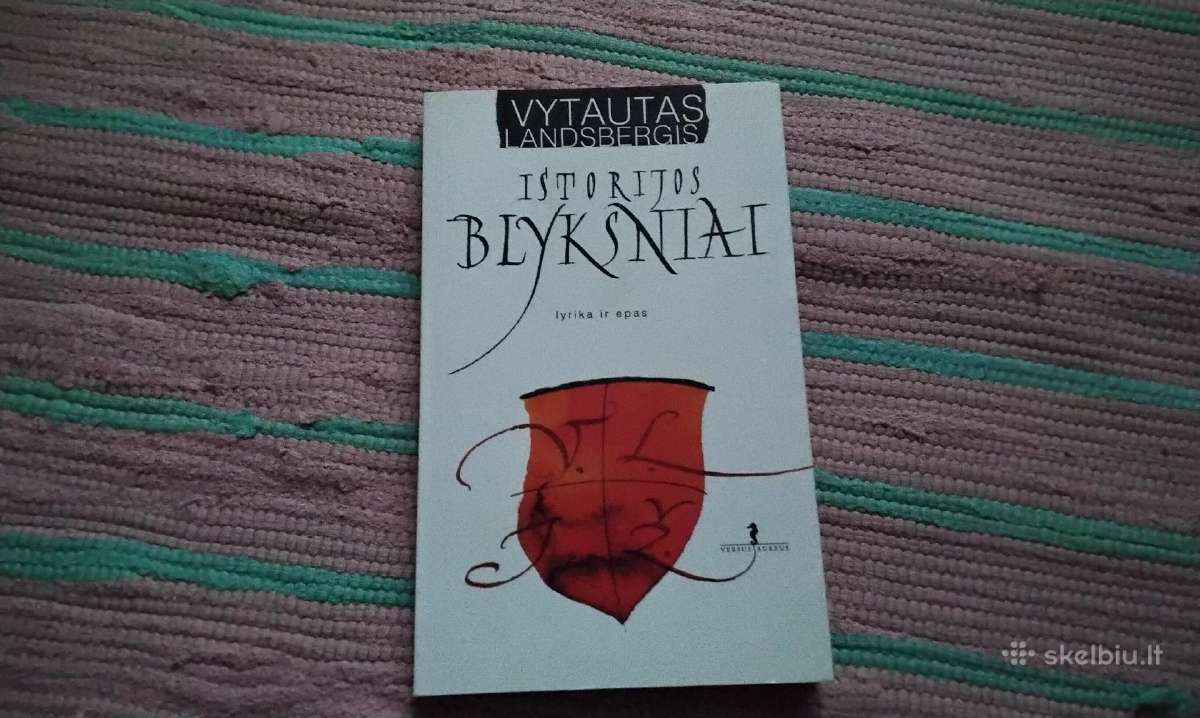 Istorijos blyksniai: lyrika ir epas Vytautas Lands