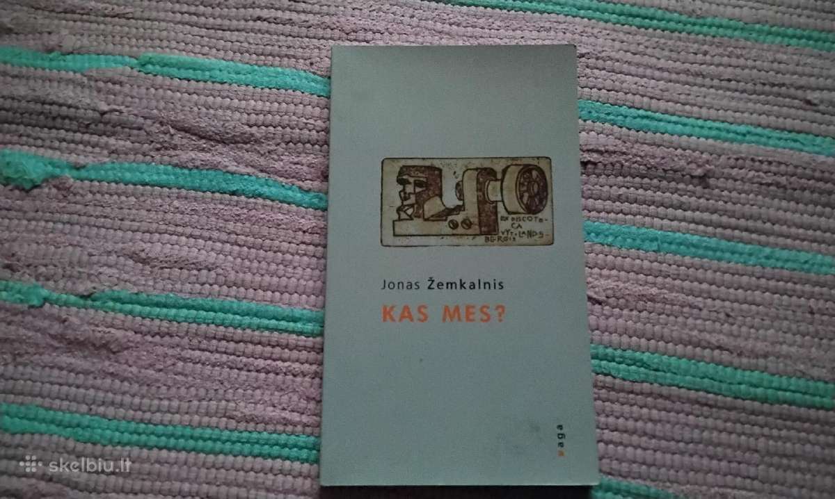 Kas mes? Kas mes? Jonas Žemkalnis