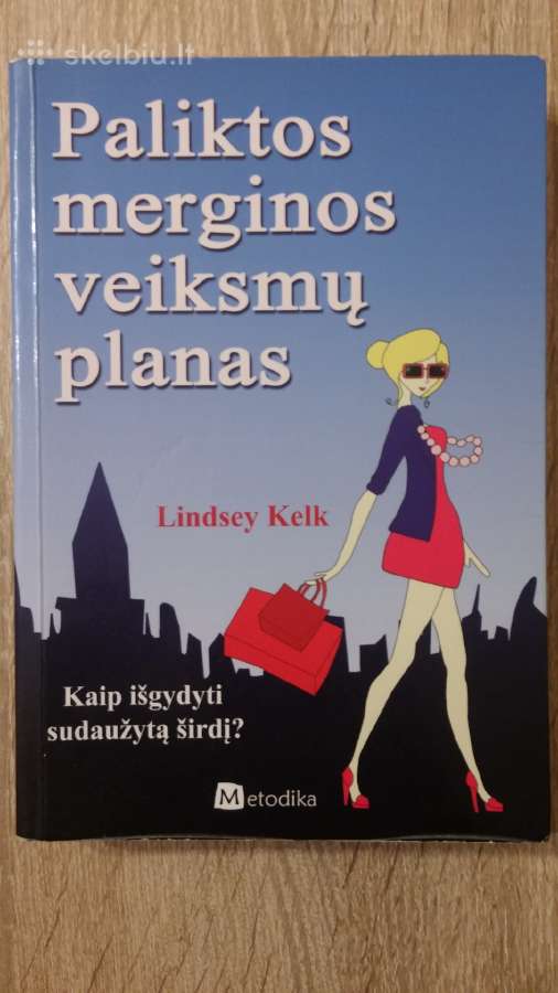 Lindsey Kelk Paliktos merginos veiksmų planas