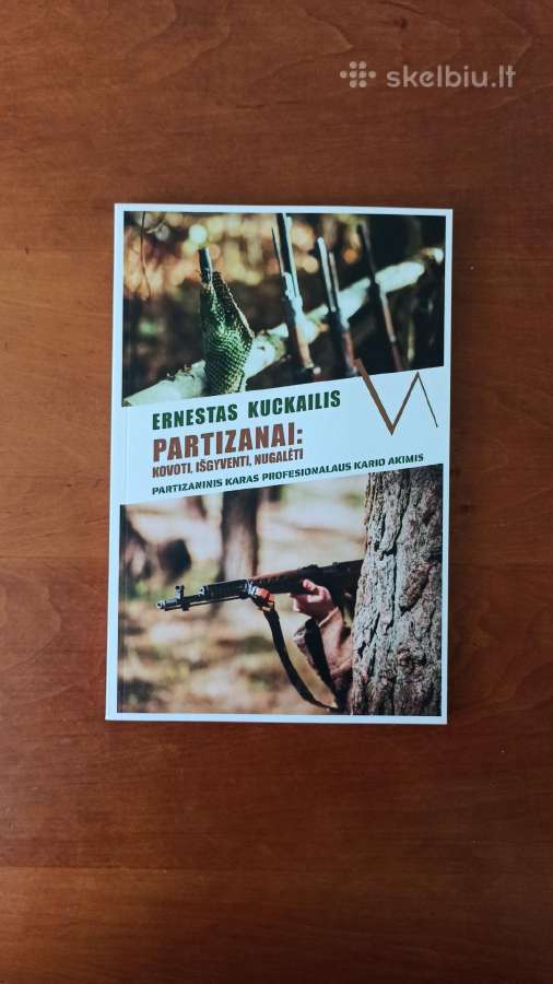 Parduodu knyga'partizanai:kovoti,išgyventi,nugalėt