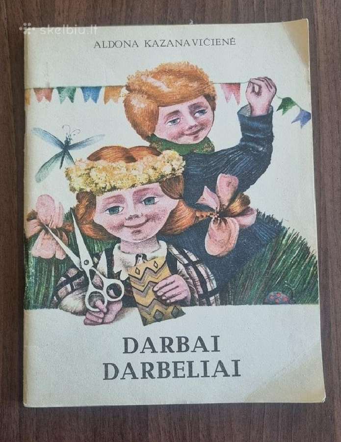 Aldona Kazanavičienė "Darbai darbeliai"