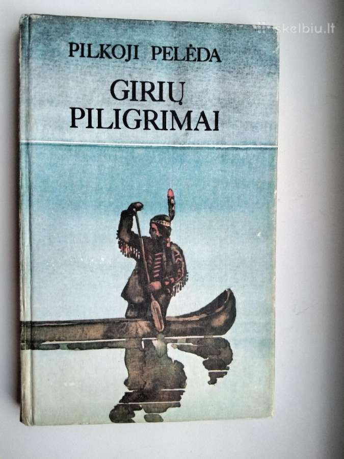Pilkoji Pelėda. Girių piligrimai