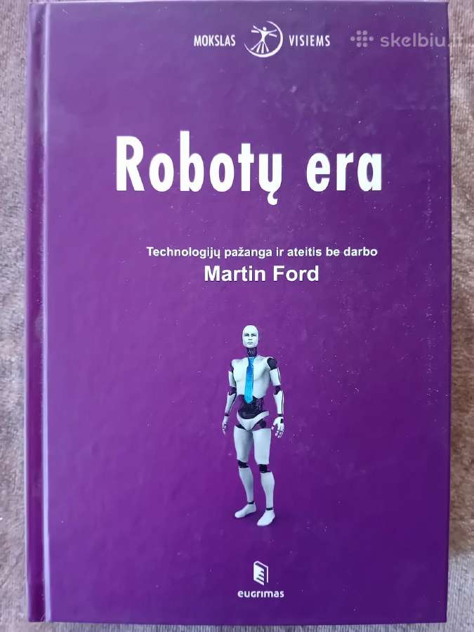 Martin Ford. Robotų era