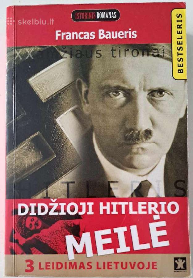 Didžioji Hitlerio meilė. Francas Baueris