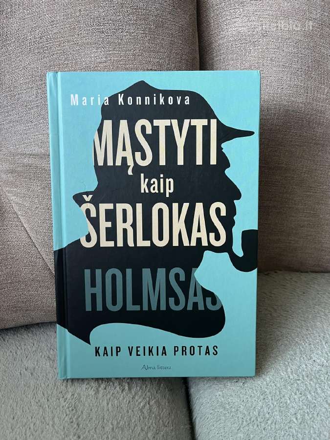 Mąstyti kaip Šerlokas Holmsas. Kaip veikia protas