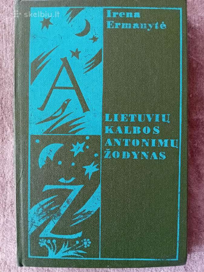 Lietuvių kalbos antonimų žodynas