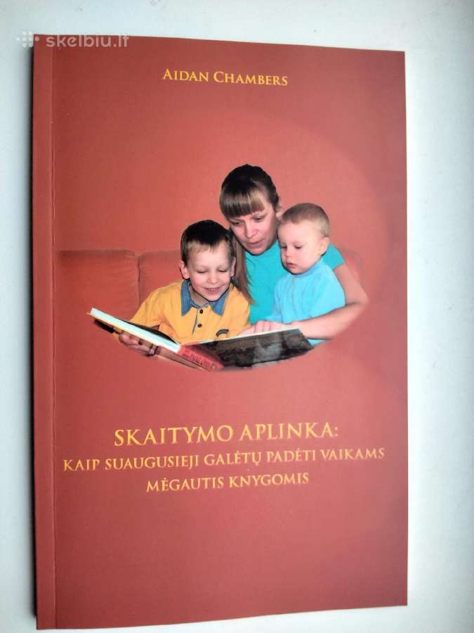 A. Chambers. Skaitymo aplinka: kaip suaugusieji ga