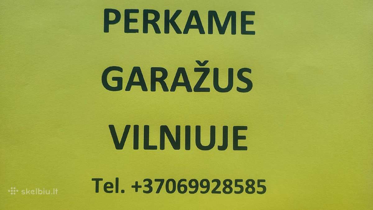 Perkame garažus Vilniuje