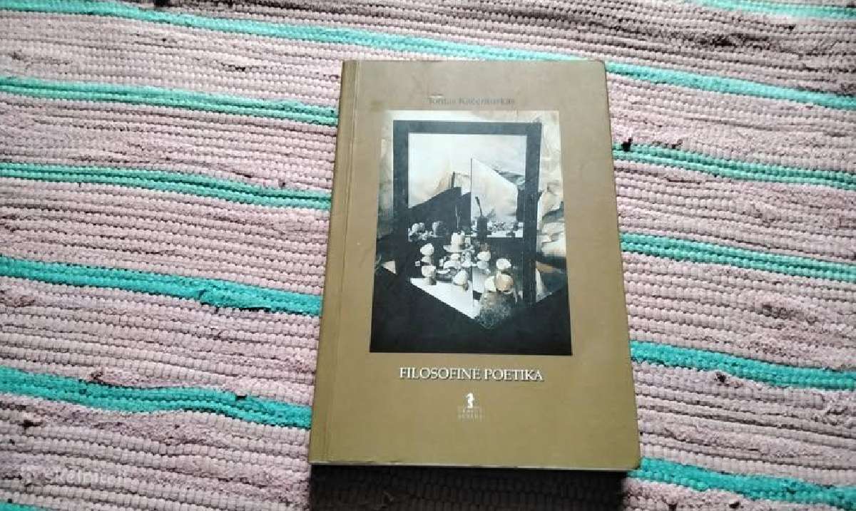 Filosofinė poetika Tomas Kačerauskas