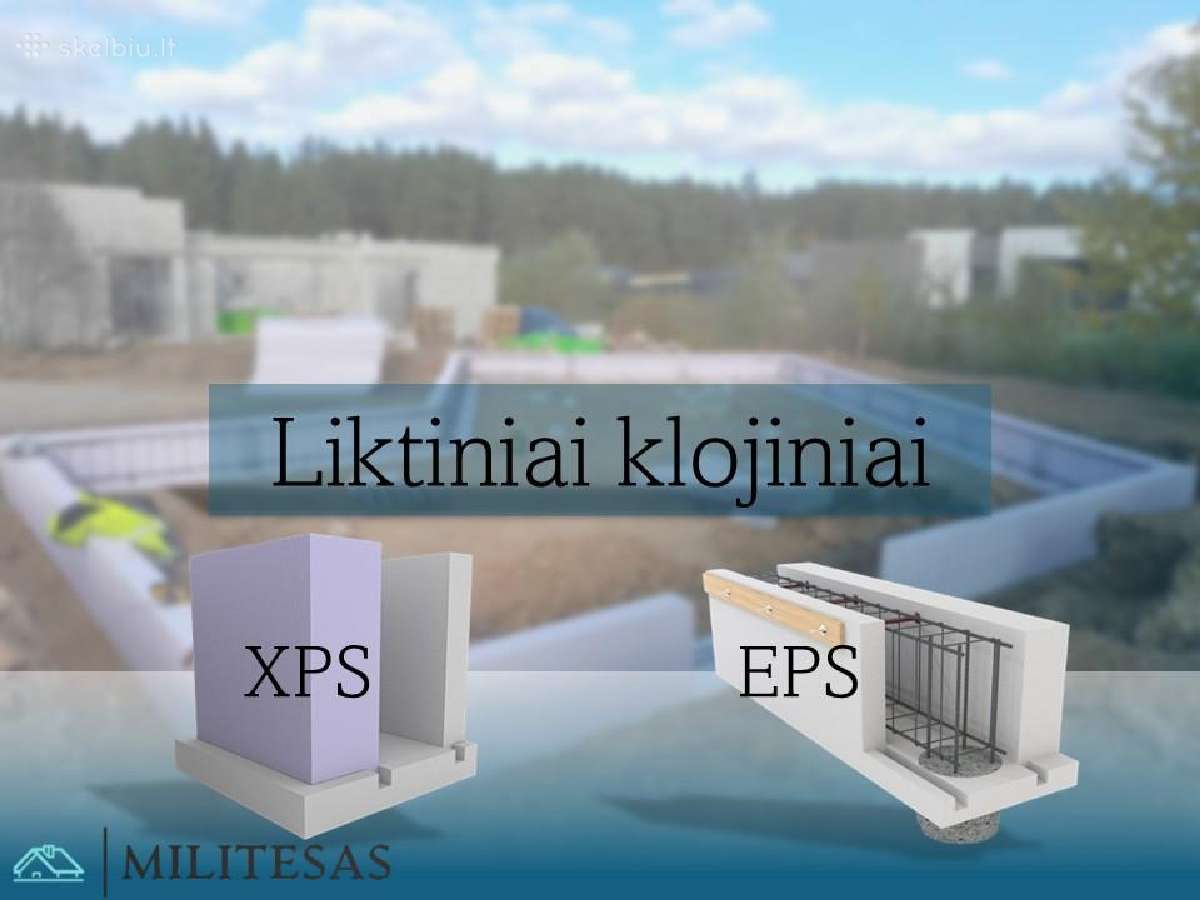 Liktiniai klojiniai,xps,eps,pamatai,statyba