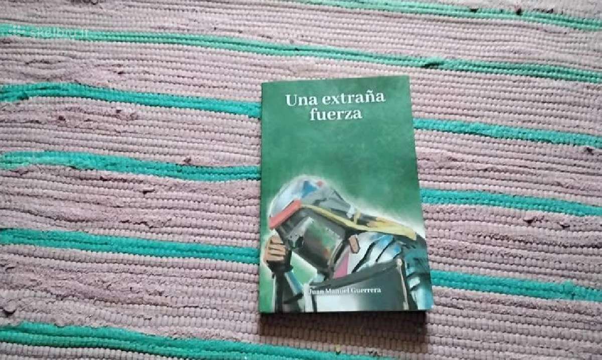 Una Extraa Fuerza Juan Manuel Guerrerra