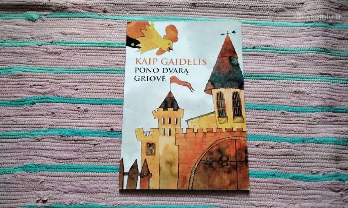 Kaip gaidelis pono dvarą griovė Valdas Sasnauskas