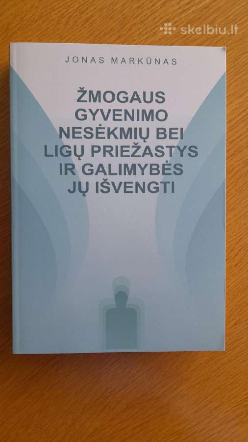 Žmogaus gyvenimo nesėkmių bei ligų priežastys
