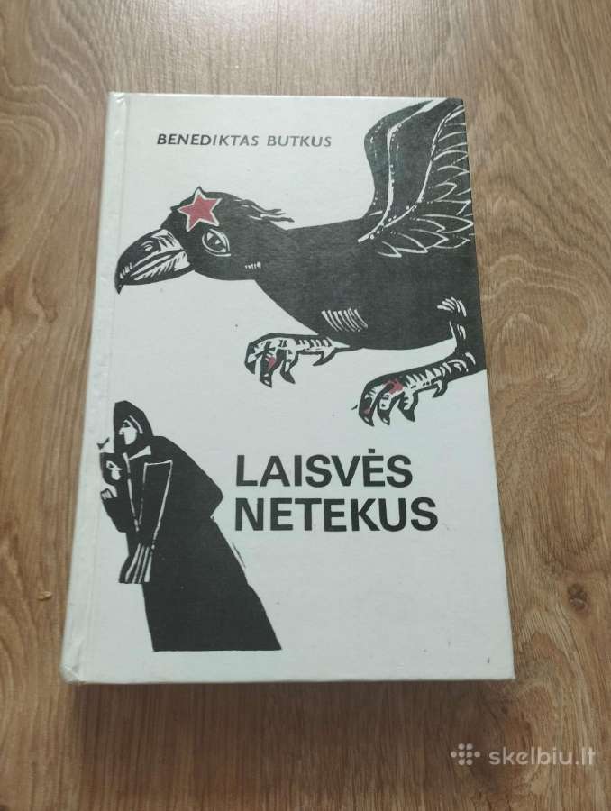 Benediktas Butkus - Laisvės Netekus