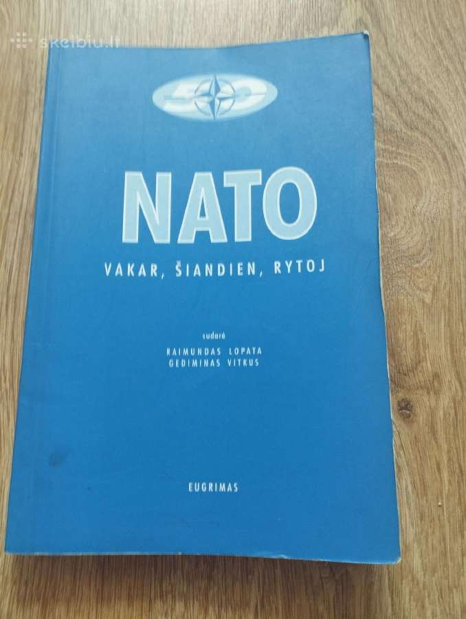 Nato - Vakar, Šiandien, Rytoj
