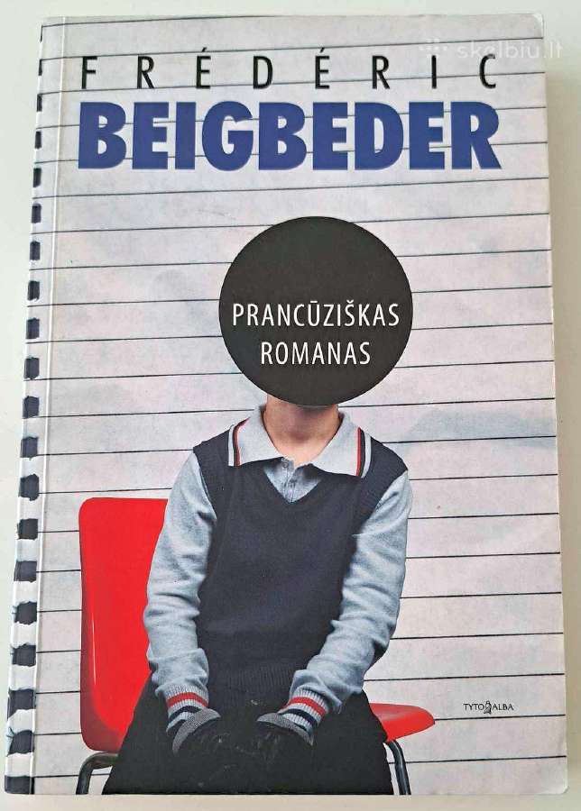 Prancūziškas romanas. Frederic Beigbeder